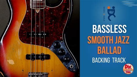 Bassless Backing Track Smooth Jazz Ballad In D Minor Bpm Youtube