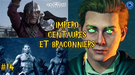 Hogwarts Legacy Fr Pc Impero Centaures Et Braconniers Youtube