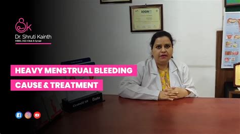 Heavy Menstrual Bleeding Cause And Treatment Youtube