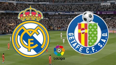 La Liga Real Madrid Vs Getafe Fc Fifa Youtube