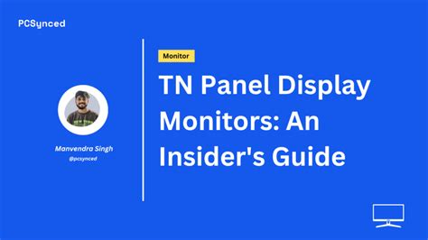 Tn Panel Display Monitors An Insider S Guide Pcsynced