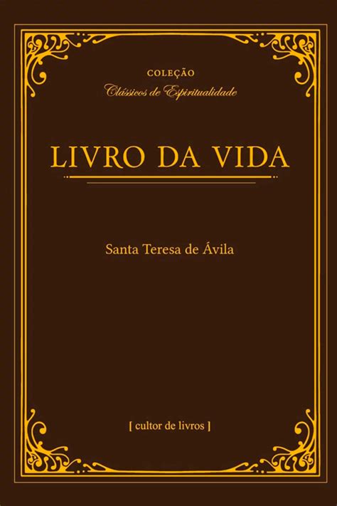 Livro Da Vida Santa Teresa De Vila Loja M E Do Amor