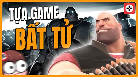 TEAM FORTRESS 2 Đã Được Game Thủ CỨU SỐNG Như Thế Nào Game Cực Drama