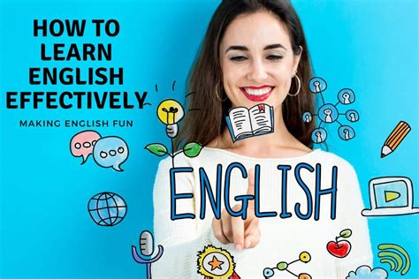 How To Learn English Effectivelymaking English Fun