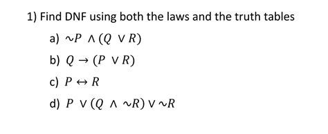 Solved 1 Find Dnf Using Both The Laws And The Truth Tables