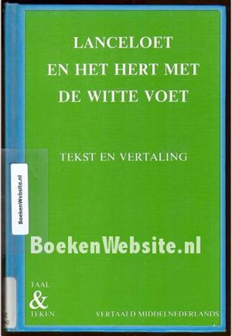 Lanceloet En Het Hert Met De Witte Voet H Adema Boeken Website Nl