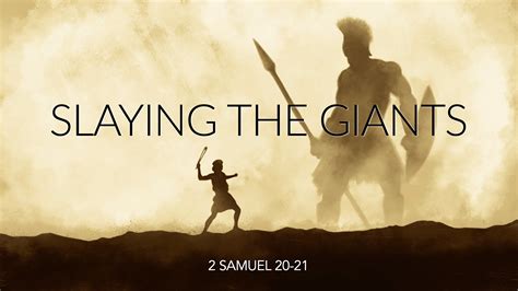 2 Samuel 20 21 Slaying The Giants West Palm Beach Church Of Christ