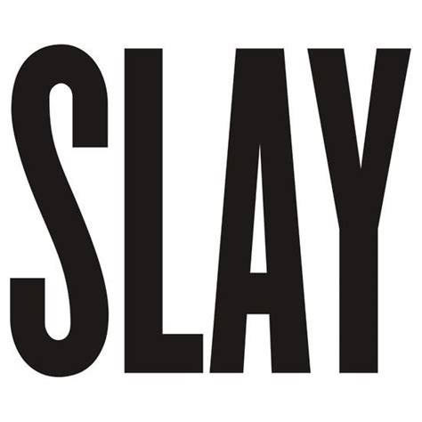 Slay Sticker By Artp0p Slay Quick Quotes Vinyl Sticker