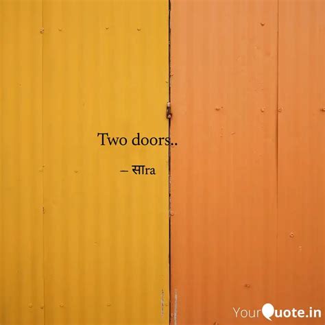 Two doors.. | Quotes & Writings by Sarika Sara | YourQuote