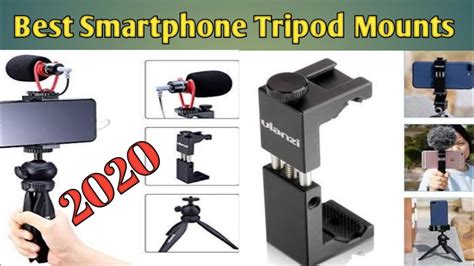 Best Smartphone Tripod Mounts Ii 2020 Youtube