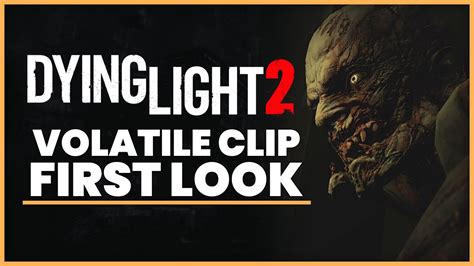 Dying Light 2 New Volatile First Look Volatile Clip Dying Light 2 Zombies Dying Light 2