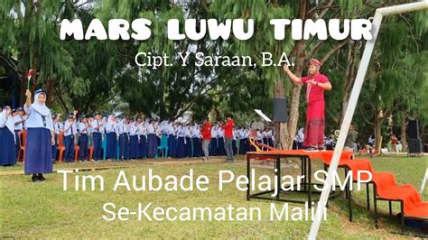 Lagu Mars Luwu Timur Persembahan Tim Aubade Pelajar Se Kecamatan Malili