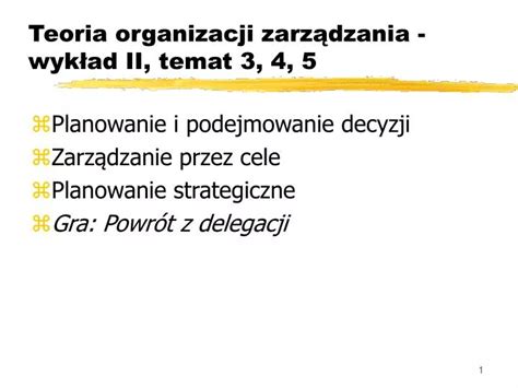 PPT Teoria organizacji zarządzania wykład II temat 3 4 5