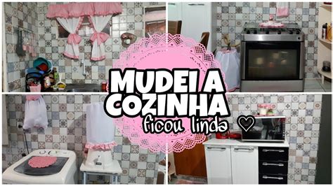 Mudei A Cozinha Faxinei E Organizei Olha Como Ficou Youtube