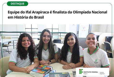 Equipe Do Ifal Arapiraca Finalista Da Olimp Ada Nacional Em Hist Ria