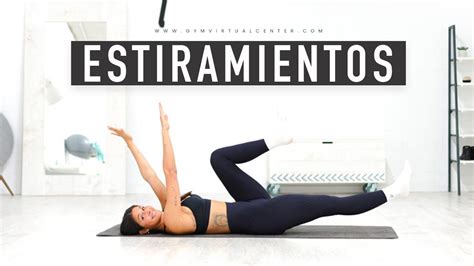 Estiramientos todo el cuerpo después del entrenamiento YouTube