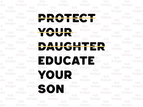 Educate Your Son Svg Protect Your Daughter Educate Your Son Svg Svg