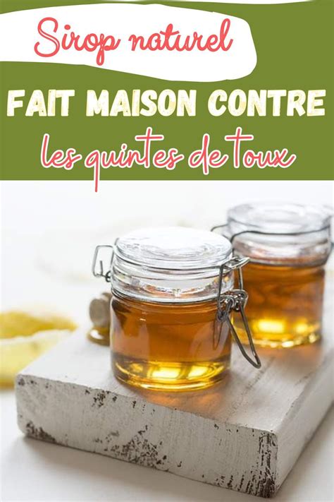 Sirop Naturel Fait Maison Contre Les Quintes De Toux Sirop Sirop De