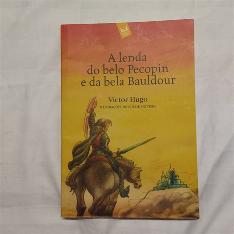 A Lenda Do Belo Pecopin E Da Bela Bauldour Victor Hugo Shopee Brasil