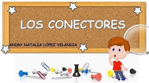 Los Conectores Y Su Clasificación Para Niños Youtube