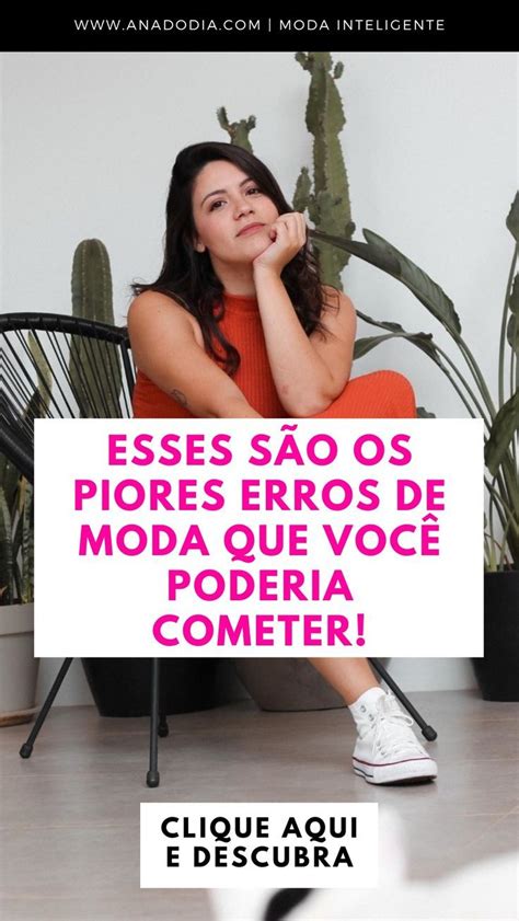 Esses são os piores erros de moda que você poderia cometer Moda