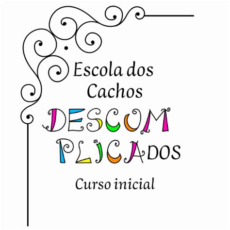 Escola Dos Cachos Descomplicados Curso Inicial