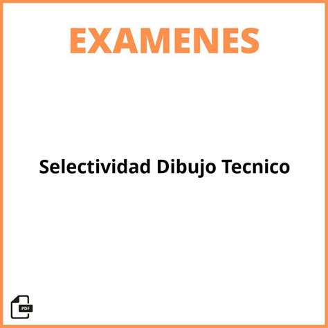 Examenes Selectividad Resueltos Dibujo Tecnico