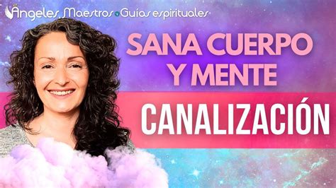 Mensajes canalizados para sanar cuerpo y mente por Charo Pérez Campos