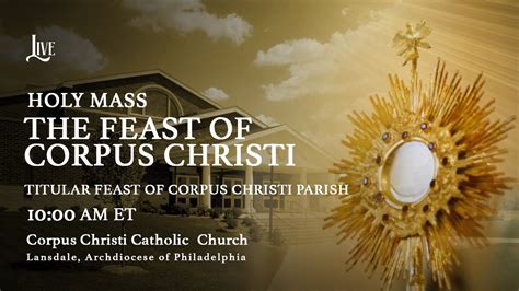 Live Sunday Mass 14 Jun The Feast Of Corpus Christi Titular Feast Of Corpus Christi Parish