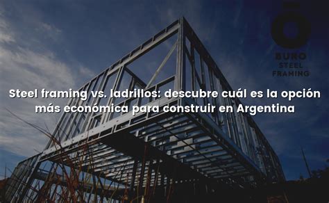 Steel framing vs ladrillos descubre cuál es la opción más económica