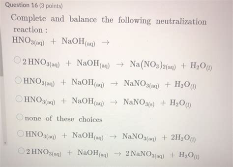 Solved Question 16 3 Points Complete And Balance The