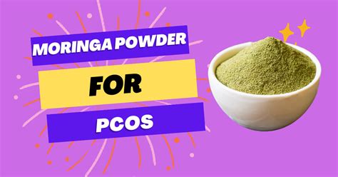 How To Use Moringa Powder For Pcos Benefits And Best Practices Sunhill Pure