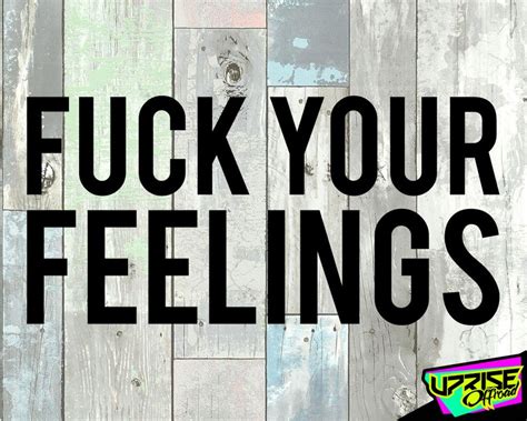 Fuck Your Feelings Custom Vinyl Decal Car And Truck Window Etsy