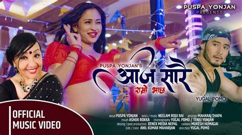 Aaja Sarai Ramro Bha Chha New Nepali Romantic Music Video By Puspa