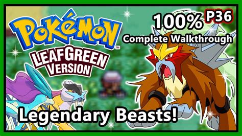 Pokemon Leafgreen Complete Walkthrough Part Legendary