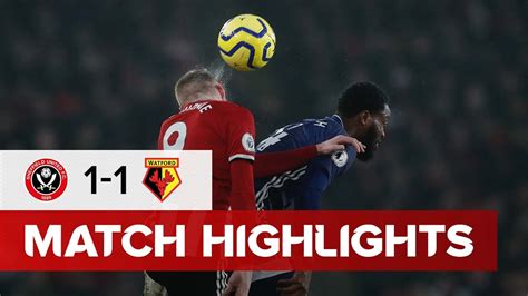 Sheffield United 1 1 Watford Premier League Highlights Youtube