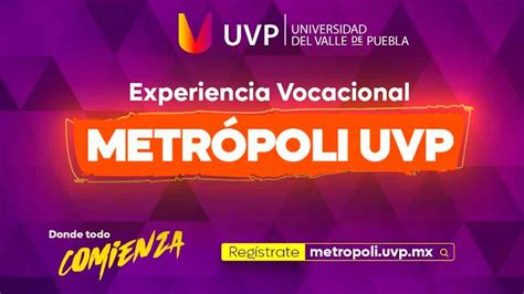 Vive La Experiencia Vocacional Metrópoli Uvp💅 Descubra Um Mundo De