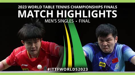 Fan Zhendong Vs Wang Chuqin Ms Final Ittf World Table Tennis