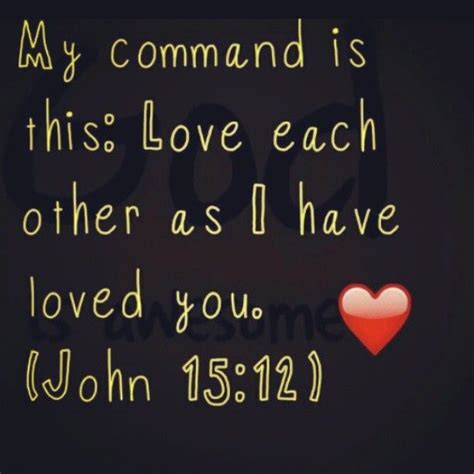 My Command Is This Love Each Other As I Have Loved You John