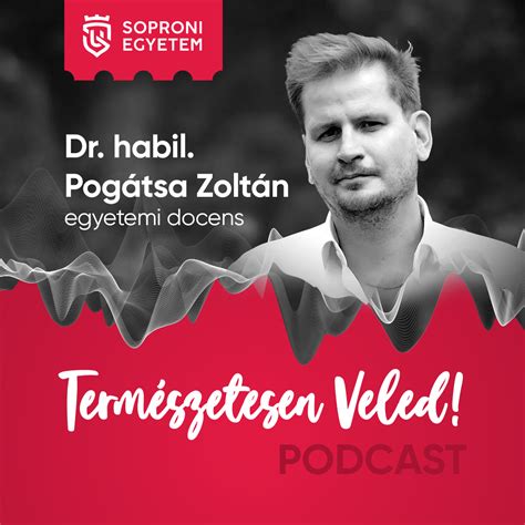 Soproni Egyetem K Zponti Oldala Term Szetesen Veled Podcast Dr