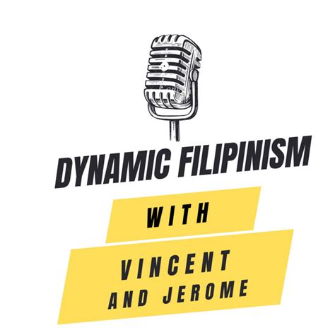 From Tradition To Innovation The Dynamic Filipinism Podcast Podcast