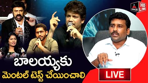 Live Balakrishna Akkineni Tokkineni Controversy Nagarjuna Ycp