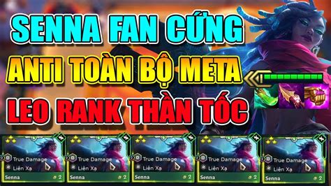 8 TƯỚng⭐️⭐️⭐️cÂn ToÀn BỘ Meta VỚi Senna True Dame Fan CỨng Leo Rank