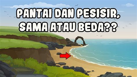 Perbedaan Pantai Dan Pesisir Homecare24