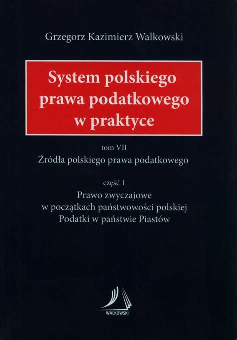 Ksi Ka System Polskiego Prawa Podatkowego W Praktyce Tom Vii R D A