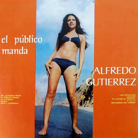 El Publico Manda Album By Alfredo Gutierrez Spotify