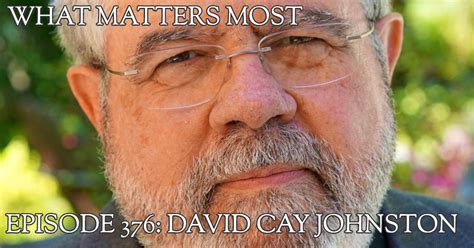 David Cay Johnston 376 What Matters Most