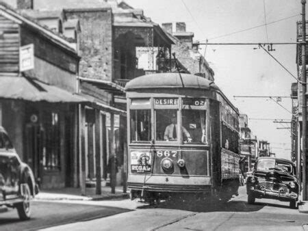 The Real Desire Streetcar A New Orleans Story The Heart Of Louisiana