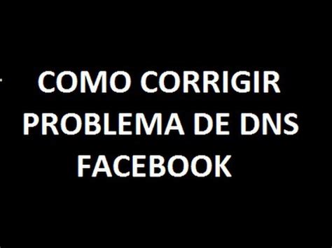 Facebook Fora Do Ar Dica Para Corrigir Problema De Dns Youtube