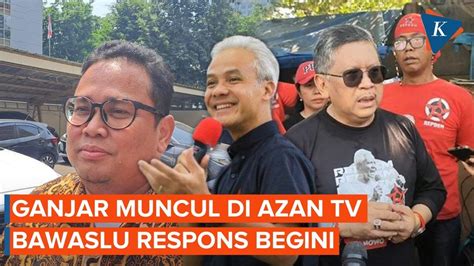 Ganjar Muncul Di Tayangan Azan Tv Bawaslu Bergerak Youtube